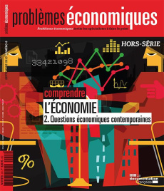 Problèmes économiques Hors-série N° 8 : Comprendre l'économie. Tome 2, Questions économiques contemp - Merlot Patrice
