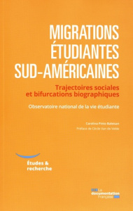 Migrations étudiantes sud-américaines. Trajectoires sociales et bifurcations biographiques - Pinto Baleisan Carolina ; Van de Velde Cécile