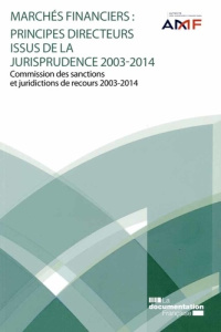 Marchés financiers : principes directeurs issus de la jurisprudence (2003-2014) - AUTORITE DES MARCHES