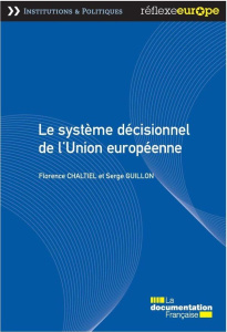 Le système décisionnel de l'Union européenne - Chaltiel Florence ; Guillon Serge