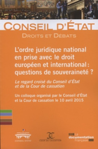 L'ordre juridique national en prise avec le droit européen et international : questions de souverain - CONSEIL D'ETAT
