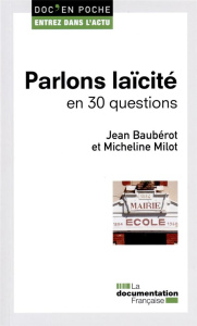 Parlons laïcité en 30 questions - Baubérot Jean ; Milot Micheline