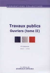 Travaux publics / IDCC 1702. Tome 2 : Ouvriers, 6e édition - DJO