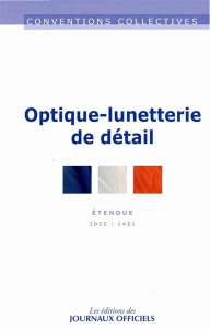 Optique-lunetterie de détail. 12e édition - JOURNAUX OFFICIELS