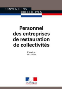 Personnel des entreprises de restauration de collectivités. Convention collective nationale étendue - JOURNAUX OFFICIELS