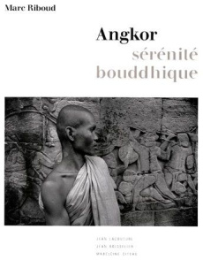 Angkor, sérénité bouddhique - LACOUTURE/BOISSELIER