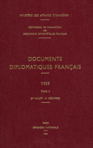 Documents diplomatiques français. 1959 – Tome II (1er juillet – 31 décembre) - Ministère Des affaires étrangères