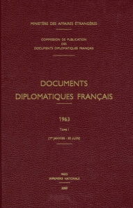 Documents diplomatiques français 1963. Tome 1 (1er janvier-30 juin) - MINISTERE DES AFFAIR