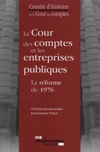 La Cour des comptes et les entreprises publiques. La réforme de 1976 - COMITE D'HISTOIRE DE