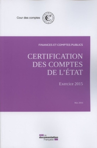 Certification des comptes de l'Etat. Exercice 2015 - COUR DES COMPTES