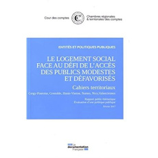 Le logement social face au défi de l'accès des publics modestes et défavorisés. Cahiers territoriaux - COUR DES COMPTES