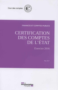Certification des comptes de l'Etat - exercice 2016 - COUR DES COMPTES
