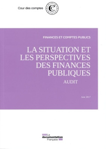 La situation et les perspectives des finances publiques. Audit - COUR DES COMPTES