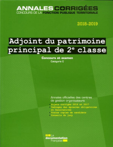 Adjoint du patrimoine principal de 2e classe. Concours et examen catégorie C, Edition 2018-2019 - CENTRE INTERDEPARTEM