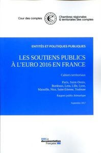Les soutiens publics à l'Euro 2016, quels retours d'expérience pour les pouvoirs publics ? - COUR DES COMPTES