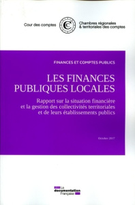 Les finances publiques locales. Rapport sur la situation financière et la gestion des collectivités - COUR DES COMPTES