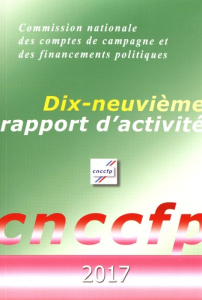 Commission nationale des comptes de campagne et des financements politiques. Dix-neuvième rapport d' - COMMISSION NATIONALE