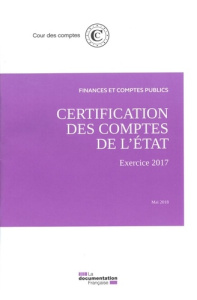 Acte de certification des comptes de l'Etat - Exercice 2017 - COUR DES COMPTES