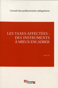 Les taxes affectées : des instruments à mieux encadrer - CONSEIL DES PRELEVEM