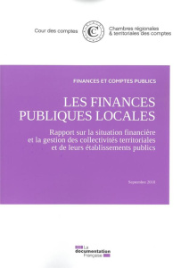 Les finances publiques locales. Rapport sur la situation financière et la gestion des collectivités - COUR DES COMPTES