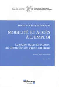 Mobilité et accès à l'emploi. La région Hauts de France : une illustration des enjeux nationaux - COUR DES COMPTES