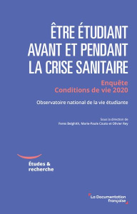 Etre étudiant en France avant et pendant la crise sanitaire. Enquête Conditions de vie 2020 - Belghith Feres ; Couto Marie-Paule ; Rey Olivier ;