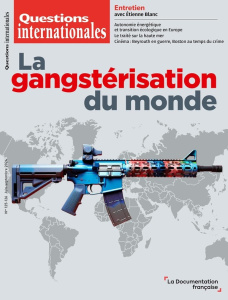 Questions internationales N° 125-126, Juin-Septembre 2024 : La gangstérisation du monde - Sur Serge ; Jansen Sabine