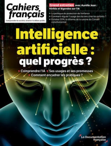 Cahiers français N° 441, septembre-octobre 2024 : Intelligence artificielle : quel progrès ? - Duclos-Grisier Anne