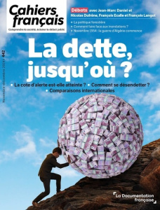Cahiers français N° 442, novemvre-décembre 2024 : La dette, jusqu'où ? - Duclos-Grisier Anne