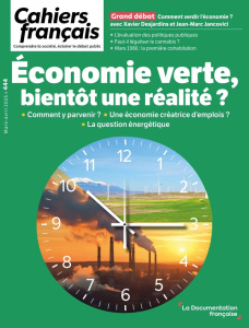 Cahiers français N° 444, mars-avril 2025 : Economie verte, bientôt une réalité ? - Duclos-Grisier Anne