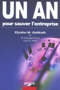 UN AN POUR SAUVER L'ENTREPRISE - Ptak Carol-A, Schragenheim Eli, Goldratt Eliyahu-M