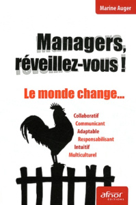 Managers, réveillez-vous ! Le monde change... - Auger Marine