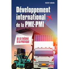 Développement international de la PME PMI / De la théorie à la pratique - Caucal Robert
