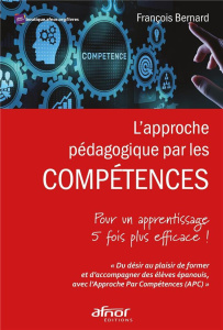 L'APPROCHE PEDAGOGIQUE PAR LES COMPETENCES - BERNARD FRANCOIS