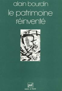 Le patrimoine réinventé - Bourdin Alain