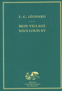Mon village sous Louis XV. D'après les mémoires d'un paysan - Léonard Emile-G ; Grousset René