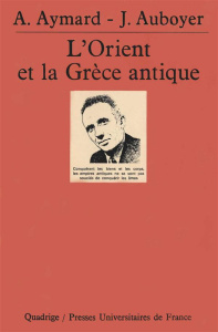L'Orient et la Grèce antique - Auboyer Jeannine ; Aymard André