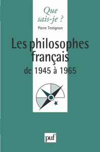 Philosophes français de 1945 à 1965. 5e édition - Trotignon Pierre