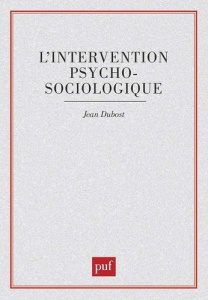 L'Intervention psychosociologique - Dubost Jean