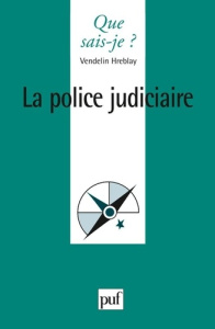 La police judiciaire. 2e édition - Hreblay Vendelin