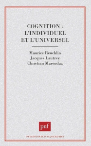 Cognition, l'individuel et l'universel - Bertholet Jean-Yves ; Lautrey Jacques ; Marendaz C