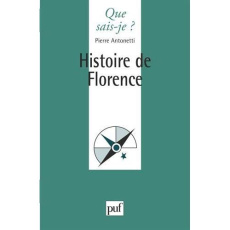 Histoire de Florence. 3e édition - Antonetti Pierre