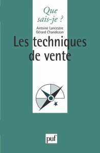 Les techniques de vente. 4e édition - Lancestre Antoine ; Chandezon Gérard