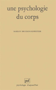 Une psychologie du corps - Bruchon-Schweitzer Marilou