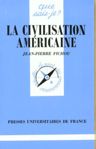 La civilisation américaine. 3e édition revue et corrigée - Fichou Jean-Pierre