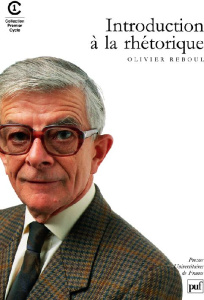 Introduction à la rhétorique. Théorie et pratique - Reboul Olivier