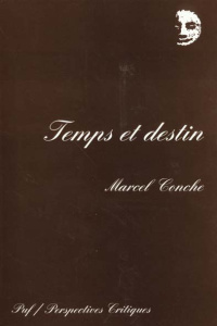 Temps et destin - Conche Marcel