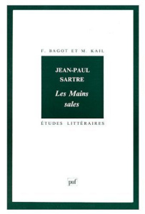 JEAN PAUL SARTRE. Les mains sales, 2ème édition corrigée - Bagot Françoise ; Kail Michel