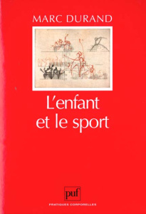 ENFANT ET LE SPORT (L') - DURAND M.