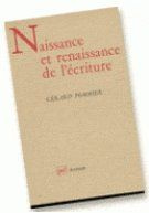 Naisance et renaissance de l'écriture. 2e édition - Pommier Gérard